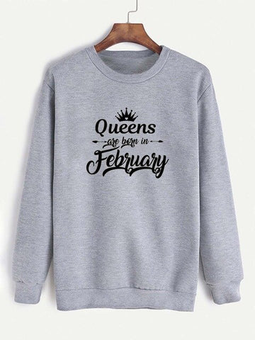 Sweatshirt Queens are born in February Printed New Arrival Women's Funny Long Sleeve Casual Tops Birthday Gift Sweatshirt