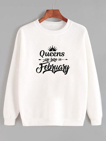 Sweatshirt Queens are born in February Printed New Arrival Women's Funny Long Sleeve Casual Tops Birthday Gift Sweatshirt